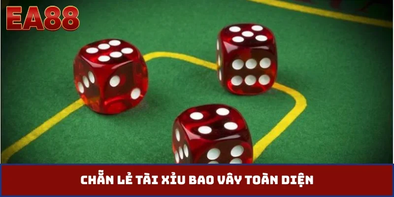 Chẵn lẻ tài xỉu bao vây toàn diện