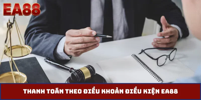 Thanh toán theo điều khoản điều kiện EA88